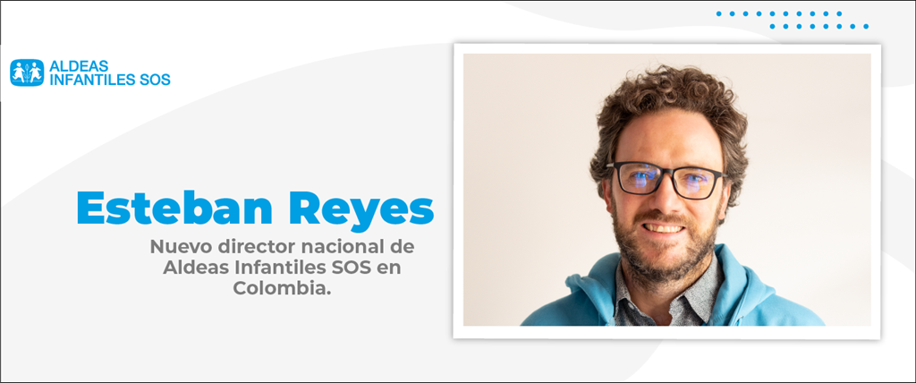 Esteban Reyes, nuevo director nacional de Aldeas Infantiles SOS en ...