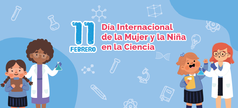 Día Internacional de la Mujer y la Niña en la Ciencia