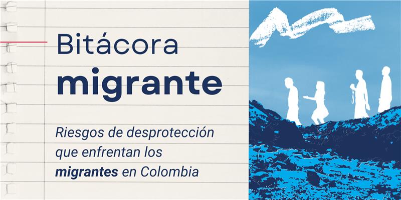 Qué riesgos de desprotección enfrentan los migrantes en Colombia