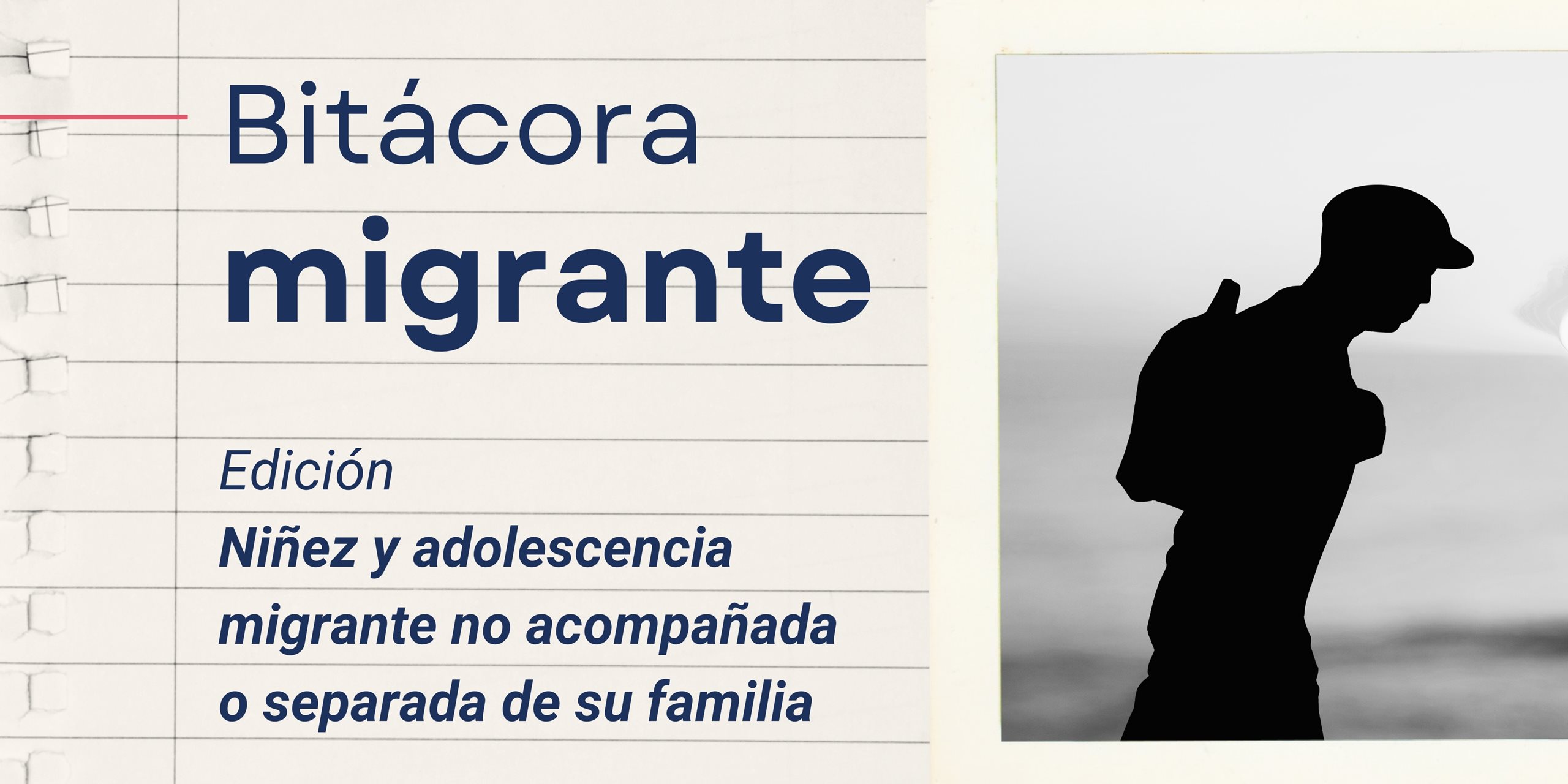 Niñez migrante no acompañada o separada:   por el derecho a crecer en familia
